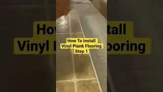 How To Install Vinyl Plank Flooring (step 1)