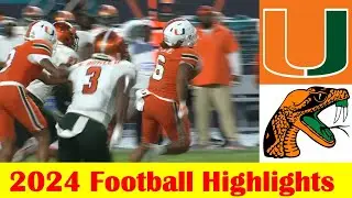 Florida A&M vs #12 Miami Football Game Highlights 9 7 2024