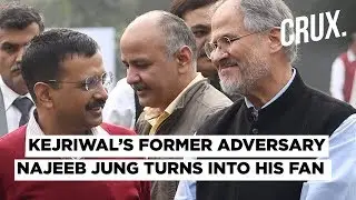 Arvind Kejriwal Has Become a &ldquo;Much Better&rdquo; Administrator: Najeeb Jung