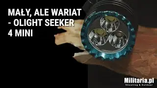Mały, ale wariat - Olight Seeker 4 Mini | Sklep Militaria.pl