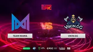 Team Nigma vs Vikin.gg, BEYOND EPIC: Europe/CIS, bo3, game 3 [Maelstorm & NS]