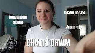 GRWM - Life Updates. We Got Married, Honeymoon Drama. & our Japan Trip!
