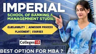 Imperial School Of Banking And Management Studies Review: Placements, Courses, Fee, Admission2025-26