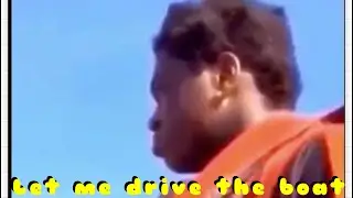 LET ME DRIVE THE BOAT (MEME Compilation)