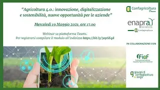 “Agricoltura 4.0. innovazione, digitalizzazione e sostenibilità, nuove opportunità per le aziende”