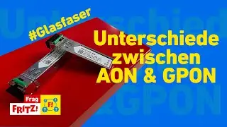 Glasfaser: AON oder GPON - Unterschiede und mehr | Frag FRITZ!