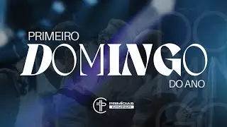 PRIMEIRO DOMINGO DO ANO - MINISTÉRIO PRIMÍCIAS 04/01/2025