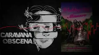 Caravana Obscena EP. 11 Wedding Day Massacre