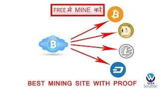 The Best Mining Site For BTC , LTC , DOGE AND DASH Coin Without Any Cost With Proof [ Hindi ]