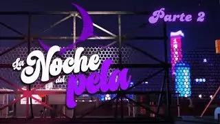 La Noche del Pela | Rosario Rodríguez y Mauricio Suárez - Parte 2