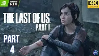 THE LAST OF US PART I (2022) Walkthrough Gameplay Part 4 &ndash; The Outskirts [4K 60FPS]