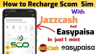 How to Recharge Scom Sim with Jazzcash or Easypaisa | How to load scom sim online