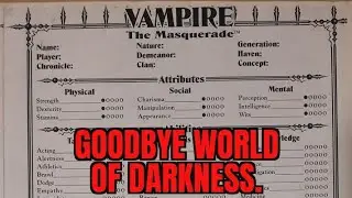 Story Time : Goodbye World Of Darkness.