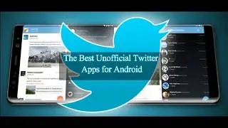 The Best Unofficial Twitter Apps for Android