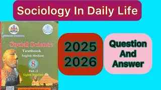 Sociology In Daily Life Question Answer | 8th Class Notes 
