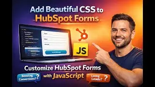 Add Beautiful CSS to HubSpot Forms | Customize HubSpot Forms with JavaScript