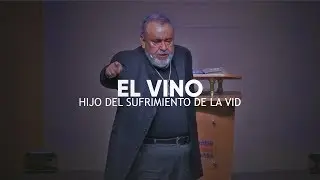El VINO, hijo del sufrimiento de la vid | Apóstol Raúl Ávila