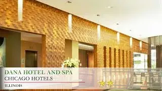 Dana Hotel And Spa - Chicago Hotels, Illinois