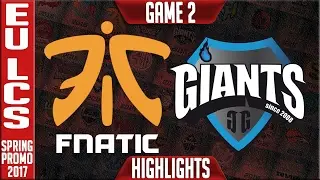 Fnatic Academy vs Giants Game 2 Highlights - EU LCS Summer Promotion 2017 - FNA vs GIA G2