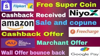 Filpkart super coin earn free | Amazon Sale live | NiyoX,Au Bank, Freecharge, Google pay offers  #29