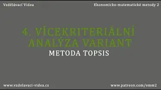 4. V&iacute;cekriteri&aacute;ln&iacute; anal&yacute;za variant | Metoda TOPSIS | Zdarma verze