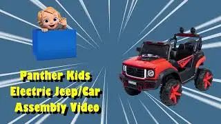 Panther Kids Electric Jeep Assembly Installation Video with Subtitles