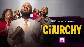 Churchy Season 2 | Streaming August 21 Only on BET+