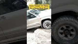 Isuzu Trooper 3.1 Takes On a Steep Rock Step!