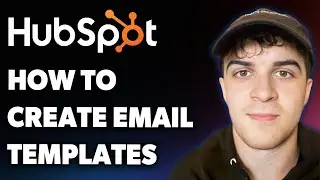 How to Create Email Templates in Hubspot Crm (Full 2025 Guide)