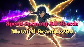 Lv200 Mutated Beasts Speed Farm [All Shards and Build] SAO Alicization Lycoris