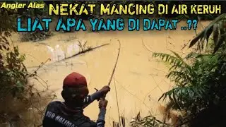 MANCING GABUS DI AIR KERUH