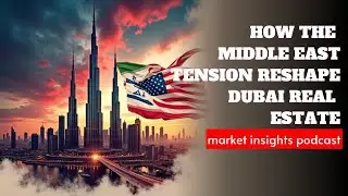 How Will the Iran&ndash;Israel Conflict Impact Dubai Real Estate? | Investor Guide 2025