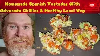 Homemade Spanish Tostadas With Advocado Chillies & Healthy Local Veg From Spain