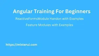 Angular Training for Beginners | ReactForms Module Hands-on & Feature Modules Examples