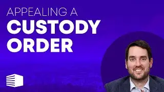 Appealing a Custody Order