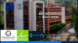 Testimonio Cesar Olmos Estudiante - Programa Big Datheroes - Universidad CES + AMVA + SIATA