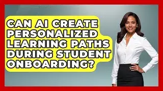 Can AI Create Personalized Learning Paths During Student Onboarding? - Safe AI for The Classroom