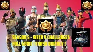 Fortnite - Full Week 9 Challenges Guide !,Complete Week 9 Challenges Quickly !
