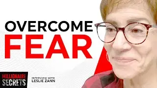 If You Feel Fear or Anxiety, Listen to This (Millionaire Secrets) | LESLIE ZANN