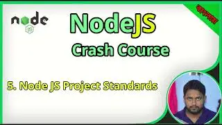 Node JS crash course in Bangla - 5. Node JS project standards