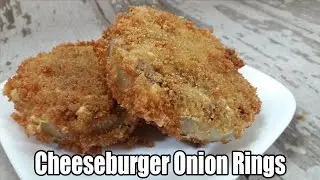 Cheeseburger Onion Ring Recipe | Episode 350