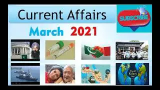 Current Affairs | Current Affairs Pakistan | Current Affairs March 2021 | Current Affairs 2021
