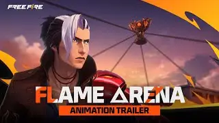 Flame Arena | Animation Trailer | Free Fire