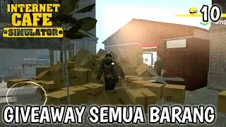HARI TERAKHIR SEBAGAI OP WARNET #10 - INTERNET CAFE SIMULATOR