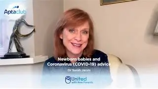 Dr Sarah Jarvis - Newborn babies and Coronavirus advice | Aptaclub