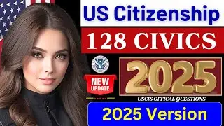 128 Civics Questions for U.S. Citizenship Test 2025 | USCIS Naturalization Interview Practice #n400