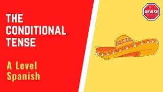 A Level Spanish - The Conditional Tense