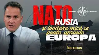 IN FOCUS with Florin Antonie | NATO, Russia, and the Small Blow That Could Ignite Europe