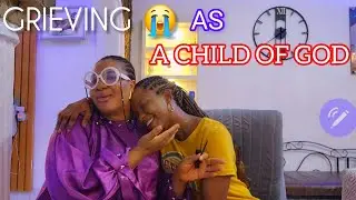 DEALING WITH GRIEF 😔 AS A CHRISTIAN WOMAN | @uchenwezi