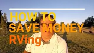 HOW TO SAVE MONEY RVING